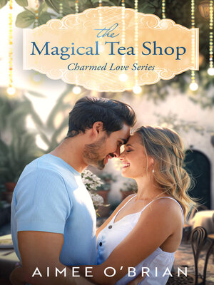 cover image of The Magical Tea Shop
